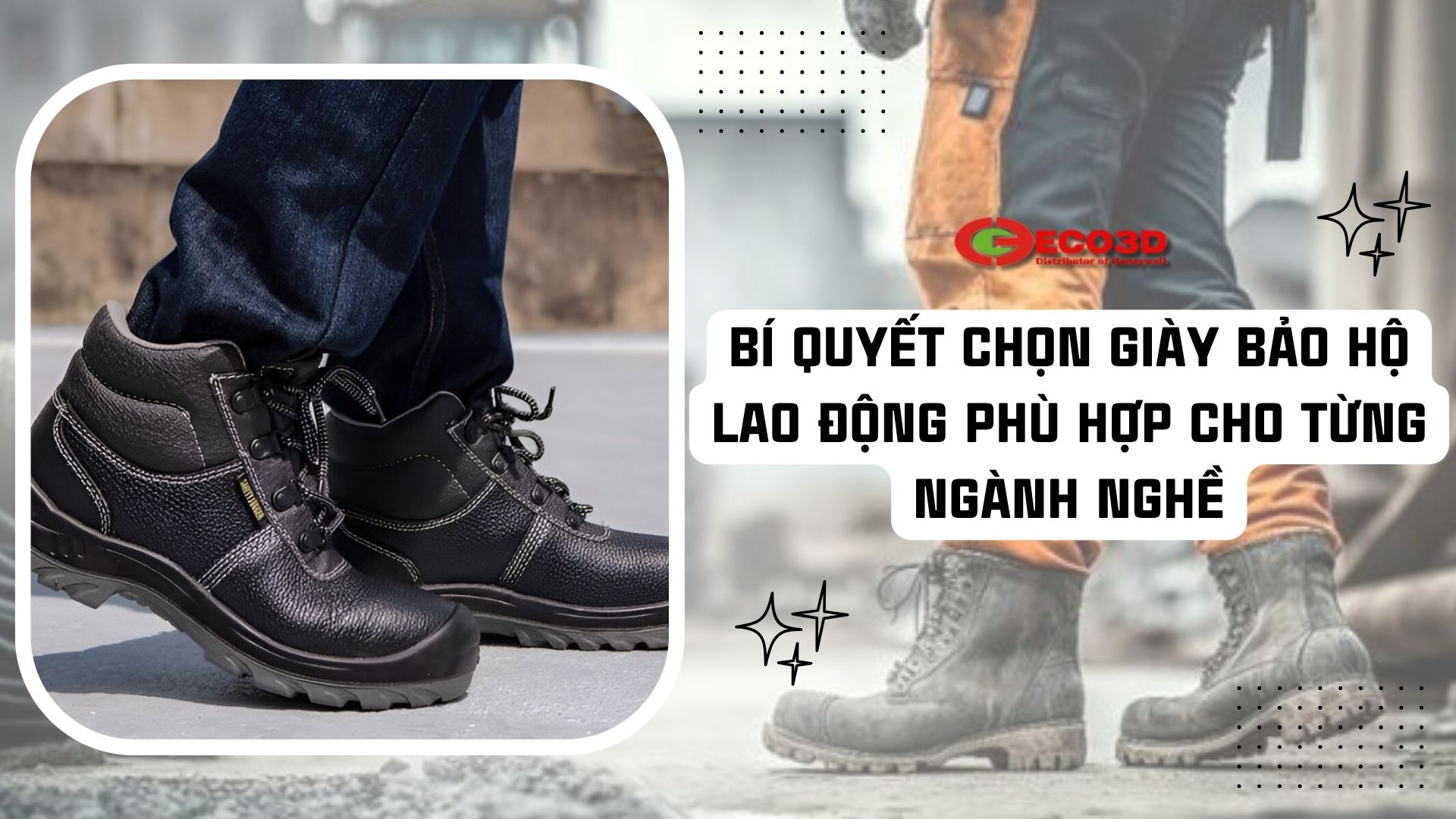 Bí quyêt chọn giày bảo hộ lao động phù hợp cho từng ngành nghề